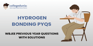 WBJEE PYQs for Hydrogen Bonding with Solutions: Practice WBJEE Previous Year Questions